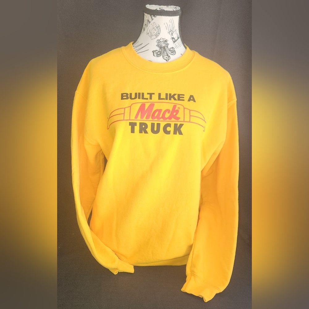 “Built Like a Mack Truck” Yellow Crew Neck Pull Over Sweatshirt Size Medium